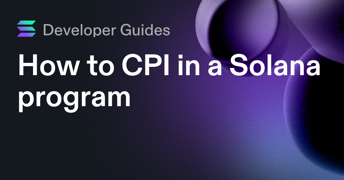 How to CPI in a Solana program